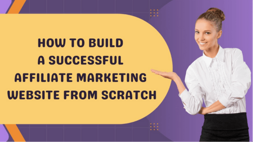 How to Build a Successful Affiliate Marketing Website from Scratch